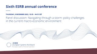 Sixth Annual ESRB Conference - Panel: policy challenges in the current macro-economic environment