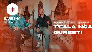 Agim \u0026 Burim Llapqeva - T' fala nga Gurbeti (Official Video)