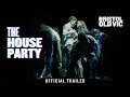 The House Party 🎊🏡 | Official Trailer