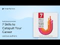 7 Skills to Catapult Your Career by various authors · Audiobook preview