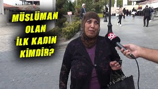 Müslüman Olan İlk Kadın Kimdir?