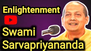 Enlightenment _ Practical Vedanta _ Swami Sarvapriyananda  #sarvapriyananda