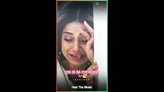 Tujhe Yaad Na Meri Aayi Kisi Se Ab Kya kehna..... Song -Whatsapp Status video.... ♥♥♥