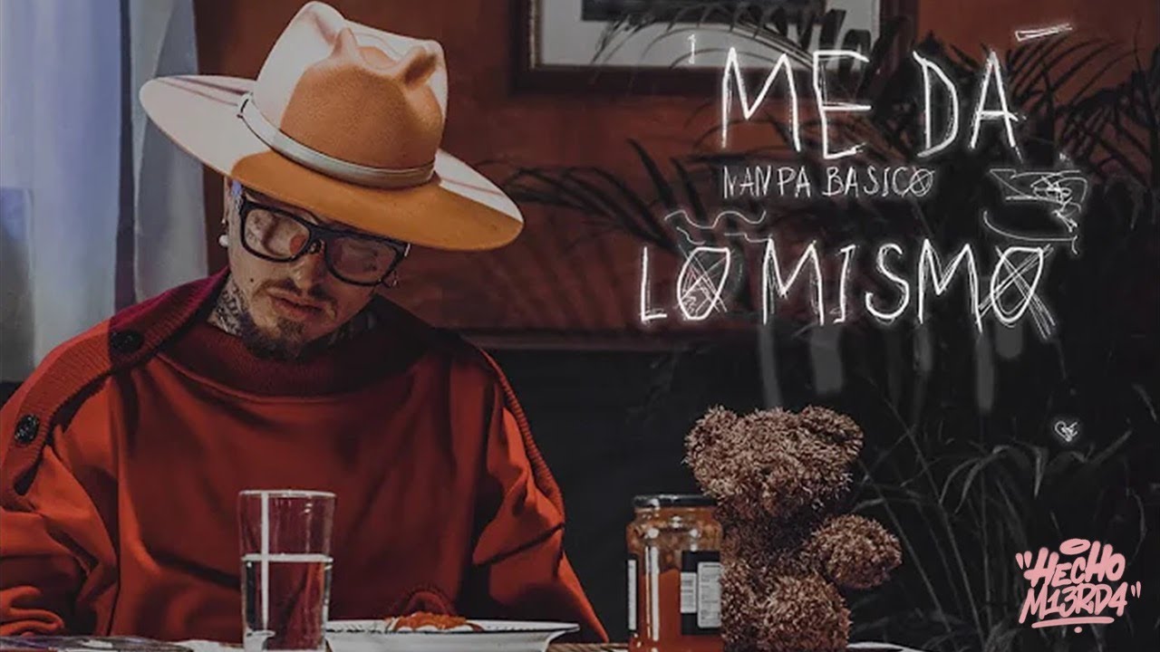 Nanpa Básico Me Da Lo Mismo Video Oficial Youtube Music