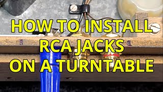 How To Install RCA Jacks On A Turntable