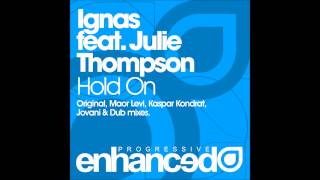 Ignas feat. Julie Thompson - Hold On (Original Mix)