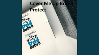 Cover Me Up Bricks Protect