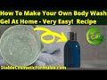 DIY HOMEMADE BODY WASH SHOWER GEL RECIPE (How To Make /Create Your Own Body Wash Gel) - THE EASY WAY