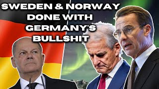 Germany has pissed off Sweden \u0026 Norway