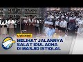 Salat Idul Adha di Masjid Istiqlal Berlangsung Khidmat