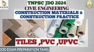 CONSTRUCTION MATERIALS |TILES, PVC,UPVC| TNPSC JDO 2024