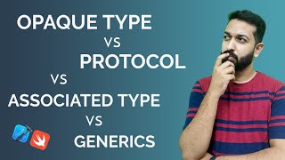 Opaque Type vs Protocol in Swift | Associated Type | Generics | iOS