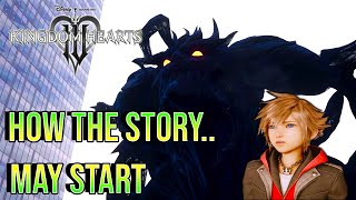 KINGDOM HEARTS IV.. How It Could Start (Story Discussion)