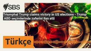 Triumphal Trump claims victory in US elections - Trump ABD seçimlerinde zaferini ilan etti | SBS...