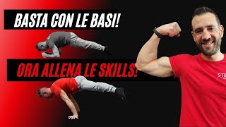 Quando posso allenare le skills del calisthenics? Quando non sono più principiante?