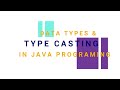 #7 DATA TYPES AND TYPE CASTING IN JAVA PROGRAMMING