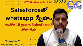 Salesforceతో  whatsapp  స్నేహం |Vanya Raj|CYC Guidance Pvt Ltd