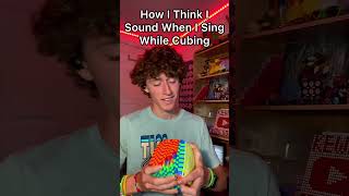 How I ACTUALLY Sound When I Sing While Cubing 😳😬 #shorts
