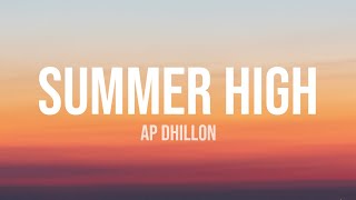 Summer High Song Lyrics | Ap Dhillon