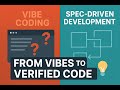 Spec-Driven Development: The End of Vibe Coding