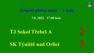 Sestřih: TJ Sokol Třebeš A - SK Týniště nad Orlicí, 7.8.2022