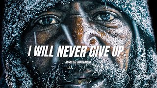 I WON’T EVER GIVE UP - One of the Most POWERFUL Motivational Speech Video Compilation EVER (EPIC) HD