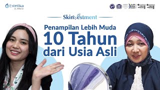 SKINVESTMENT - Pentingnya Rutin Merawat Kulit