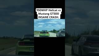 950WHP Hellcat vs Mustang GT500 INSANE CRASH.