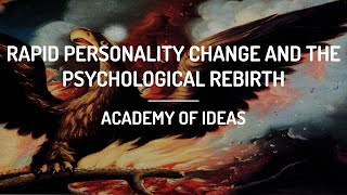 Rapid Personality Change and the Psychological Rebirth