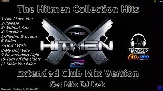 The Hitmen Collection Hits Set Mix DJ Irek 2023 (Extended Club Version)