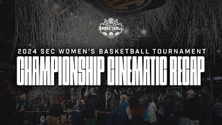 2024 SEC Women's Basketball Tournament Championship Cinematic Recap