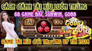 Sunwin - Cách Bắt Cầu Tài Xỉu Online 68 Game Bài, Sunwin, Go88, Iwin, 789Club Luôn Thắng 2024