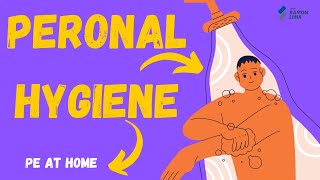 ARE YOU CLEAN? ONLINE PHYSICAL EDUCATION CLASS ON PERSONAL HYGIENE - PE AT HOME - PROF RAMON LIMA