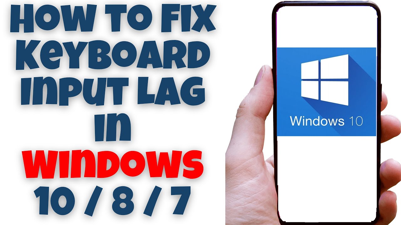 How To Fix Keyboard Input Lag In Windows 10 / 8 / 7 - YouTube