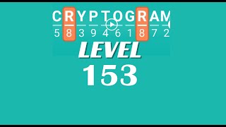 Cryptogram Level 153 Answers ✅ | Go Answer