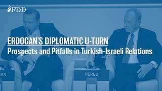 Erdogan’s Diplomatic U-Turn: Prospects and Pitfalls in Turkish-Israeli Relations