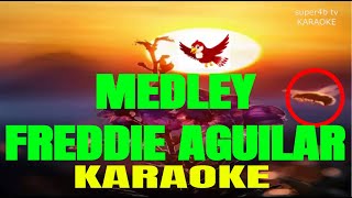 MEDLEY FREDDIE AGUILAR ( Featuring ALAALA) KARAOKE Version (5-D Surround Sounds)