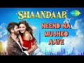 shaandaar neend na mujhko aaye full audio song mikey mccleary mix shahid kapoor u0026 alia bhatt