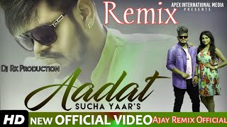 Aadat Sucha Yaar Remix song Dj Ajay Remix Aadat Punjabi Sad Song 2020 Dj Remix