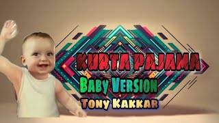 KURTA PAJAMA-Baby Dance Version|Tony Kakkar|ft. Shehnaaz Gill|Latest Punjabi song 2020