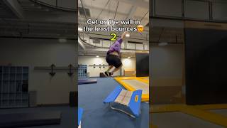 Get on the wall in the least bounces