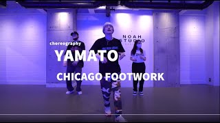 YAMATO - CHICAGO FOOTWORK Dance class/ NOA DANCE ACADEMY