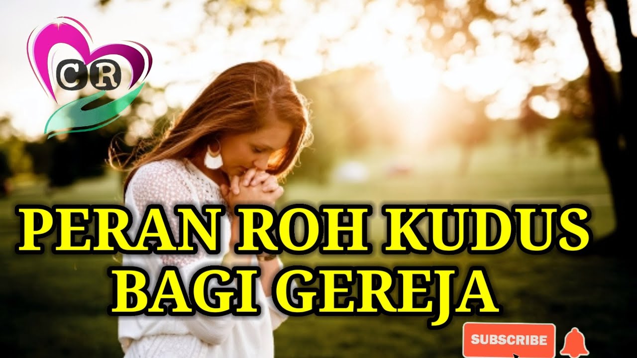 PERAN ROH KUDUS - BAGI GEREJA - MATERI PEMBELAJARAN AGAMA KATOLIK ...