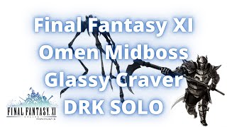 Final Fantasy XI: Glassy Craver Omen Midboss Dark Knight Solo