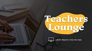 TestOut's Teacher Lounge on LabSim Reports