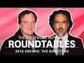 Quentin Tarantino, Ridley Scott, Danny Boyle, & More Directors on THR's Roundtables I Oscars 2016