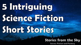 5 Intriguing Sci-Fi Stories | Bedtime Audiobook | Classic Short Stories