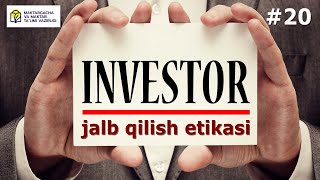 Biznes etika. 20- dars. Investorlarni jalb qilish etikasi