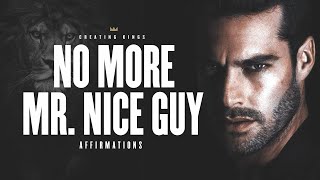 NO MORE MR. NICE GUY Affirmations | Overcome Nice Guy Syndrome | Stop Caring About What Others Think