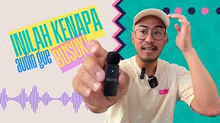 INILAH KENAPA AUDIO GUE BUSUK